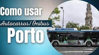 Como Usar AutocarrosÔnibus no Porto Portugal [upl. by Raphaela]