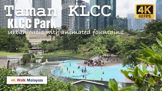 Malaysia 🇲🇾 Taman KLCC KLCC Park 🌳⛲️🐋  July 2023  4K 60fps HDR Walking Tour [upl. by Aniwde]