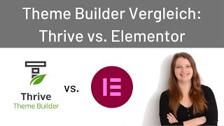 Elementor vs Thrive Theme Builder Der Vergleich [upl. by Assiram725]