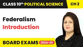 Federalism  Introduction  Class 10 Political Science Chapter 2  CBSE 202425 [upl. by Bisset]