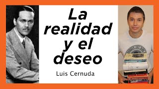 LA REALIDAD Y EL DESEO Luis Cernuda  RESUMEN partes temas [upl. by Ahsilek887]