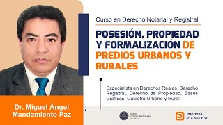 POSESIÓN PROPIEDAD Y FORMALIZACIÓN DE PREDIOS URBANOS Y RURALES II [upl. by Anairt]