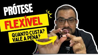 O que é PRÓTESE FLEXÍVEL Conheça as VANTAGENS e DESVANTAGENS e saiba qual é a opção mais adequada [upl. by Hedva]