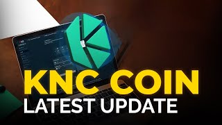 KNC COIN LATEST UPDATE [upl. by Carmelina]