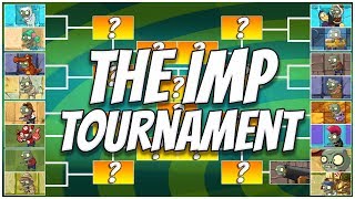 The Ultimate Imp Tournament Round 1  Plants vs Zombies 2 Epic MOD [upl. by Akeemaj]