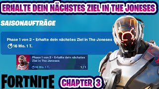 Erhalte dein nächstes Ziel in The Joneses  Fortnite  Saison Auftrag Ort Saisonaufträge Deutsch [upl. by Kiefer]