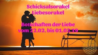 Schicksal Liebesorakel vom 2202 bis 01032019  Liebesbotschaft für Februar [upl. by Ainad23]