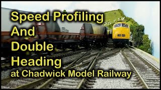 SPEED PROFILING amp DOUBLE HEADING at Chadwick Model Railway  213 [upl. by Asital]