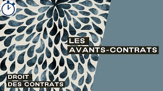 Les fameux AvantsContrats  Droit des Contrats [upl. by Dimo]