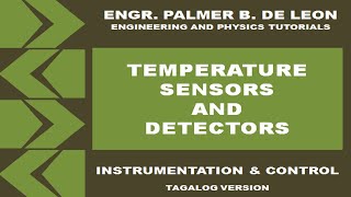 TEMPERATURE SENSORS AND DETECTORS  INSTRUMENTATION AND CONTROL TAGALOG VERSION [upl. by Gifford]