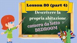 Corso di inglese 80 parte4  DESCRIZIONE CASA quotCAMERA DA LETTOquot [upl. by Nnayrrehs827]