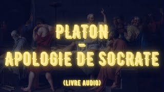 PLATON  APOLOGIE DE SOCRATE LIVRE AUDIO [upl. by Annoval370]