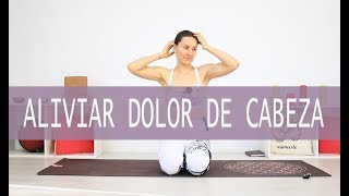 Aliviar dolor de CABEZA y CERVICALES en 15 min  MalovaElena [upl. by Assirac]