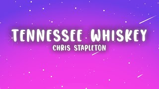 Chris Stapleton  Tennessee Whiskey Lyrics [upl. by Anahsek]