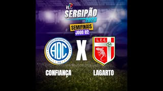 ITTV a TV por assinatura oficial do Sergipão 2023  SEMIFINAL  2 Jogo  Confiança x Lagarto [upl. by Kalman]