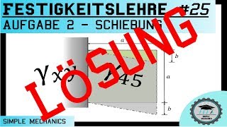 Festigkeitslehre 26 Schiebung  Gleitung  Aufgabe Nr 2 Lösung [upl. by Mihsah]