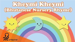 Kheymi Kheymi Dzongkha Nursery Rhyme Latest Bhutanese Song 2018 [upl. by Leirud506]