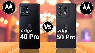 Motorola Edge 40 Pro 5G Vs Motorola Edge 50 Pro 5G [upl. by Coletta]