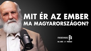 MIT ÉR AZ EMBER MA MAGYARORSZÁGON Beszélgetés Iványi Gábor lelkésszel  Friderikusz Podcast 102 [upl. by Llenyaj]