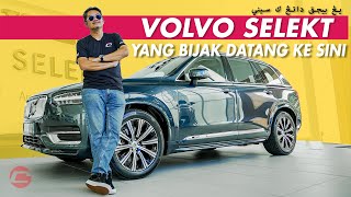 VOLVO SELEKT  YANG BIJAK DATANG KE SINI [upl. by Hacim]