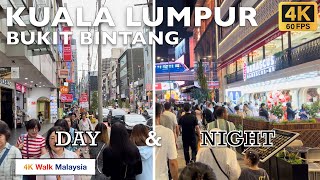 4K 60fps HDR KUALA LUMPUR  BUKIT BINTANG  DAY amp NIGHT  April 2024  Malaysia Walking Tour [upl. by Aridatha216]