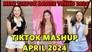 TIKTOK DANCE MASHUP APRIL 2024  TIKTOK DANCE TREND 2024 [upl. by Gardy]