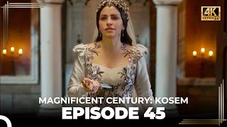 Magnificent Century Kosem Episode 45 English Subtitle 4K [upl. by Hjerpe]