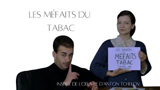 COURTMÉTRAGE  Les méfaits du tabac  Inspiré de lœuvre dAnton TCHEKOV [upl. by Marcela]