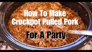 How To Make Crockpot Pulled Pork For A Party [upl. by Salguod]