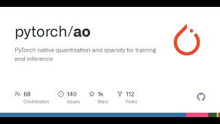 GitHub  pytorchao PyTorch native quantization and sparsity for training and inference [upl. by Nitsirt]