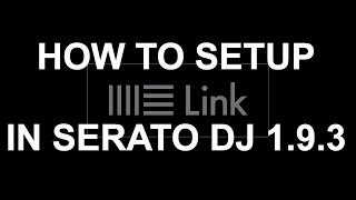 Serato DJ  Ableton Link Setup In Serato DJ 193 [upl. by Niaz]