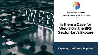 Is there a Case for Web 30 in the BFSI Sector Let’s Explore [upl. by Wagstaff360]