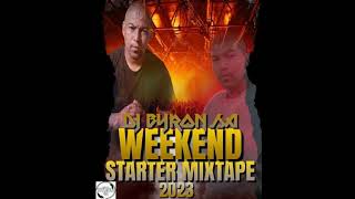 DJ BYRON SA  WEEKEND STARTER MIXTAPE 2023 [upl. by Haianeb]