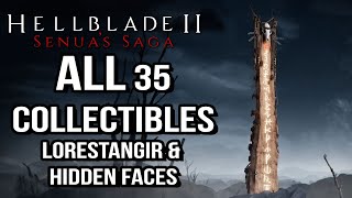 Senuas Saga Hellblade II All 35 Collectibles Lorestangir and Hidden Faces [upl. by Pedrick]