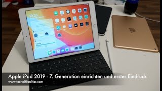 Apple iPad 2019  7 Generation einrichten und erster Eindruck [upl. by Lrat]