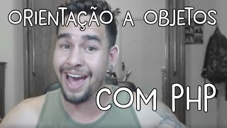 Orientação a Objeto com PHP  Conceitos Básicos [upl. by Sigismund360]