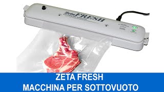 Zeta Fresh macchina per sottovuoto [upl. by Ecyak]