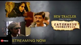 Kathmandu Connection  New Trailer  Web Series  All Episodes  Streaming Now  DK status Originals [upl. by Asilej]