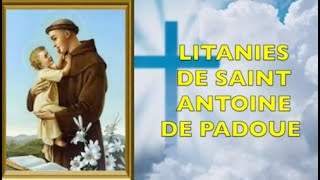 LITANIES À SAINT ANTOINE DE PADOUE  FÊTE LE 13 JUIN [upl. by Goldin350]