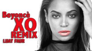 Beyonce  XO Remix  Dj Luay Faur [upl. by Hannej140]