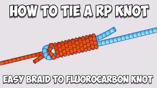 How To Tie Braid To Fluorocarbon  The RP Knot [upl. by Nikolia]