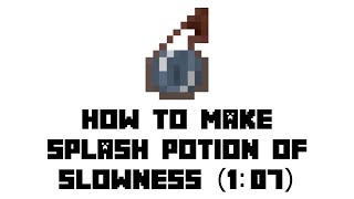 Minecraft Survival How to Make Splash Potion of Slowness 107 [upl. by Ceciley]