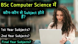 BSC CS 1st Year Syllabus  BSC Computer Science Syllabus  BSC Computer Science Subjects list [upl. by Alec339]