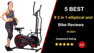 ✅ Best 2 in 1 Elliptical and Bike Reviews in 2023 👌 Top 5 Perfect Picks For Any Budget [upl. by Aenea]