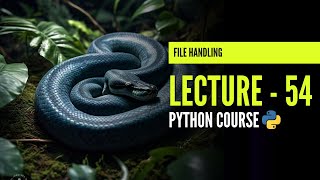 File Handling  File Handling in Python  Lecture  54  Python Course  In Hindi [upl. by Sami]