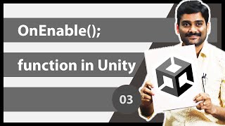 OnEnable Function in Unity  Unity Scripting API MonoBehaviour Tutorial 03 [upl. by Gingras747]