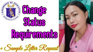 DEPED CHANGE STATUS REQUIREMENTS SAMPLE LETTER REQUEST [upl. by Soll]