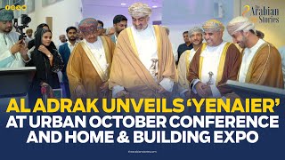 Al Adrak unveils ‘Yenaier’ at Urban October Conference and Home amp Building Expo The Arabian Stories [upl. by Sina892]