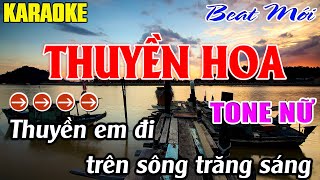 Thuyền Hoa Karaoke Tone Nữ Karaoke  Mê Nhạc Sống Beat Mới [upl. by Kcirad196]