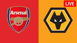 Arsenal FC vs Wolverhampton Wanderers Live EPL  Arsenal Wolves Live [upl. by Tnecillim]